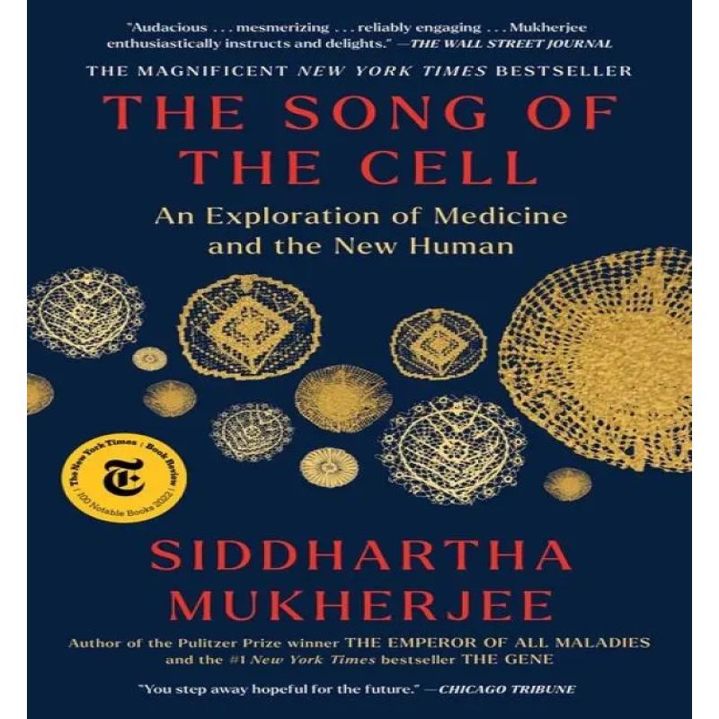 SONG OF THE CELL, THE - AN EXPLORATION OF MEDICINE AND THE NEW HUMAN (Nuevo)
