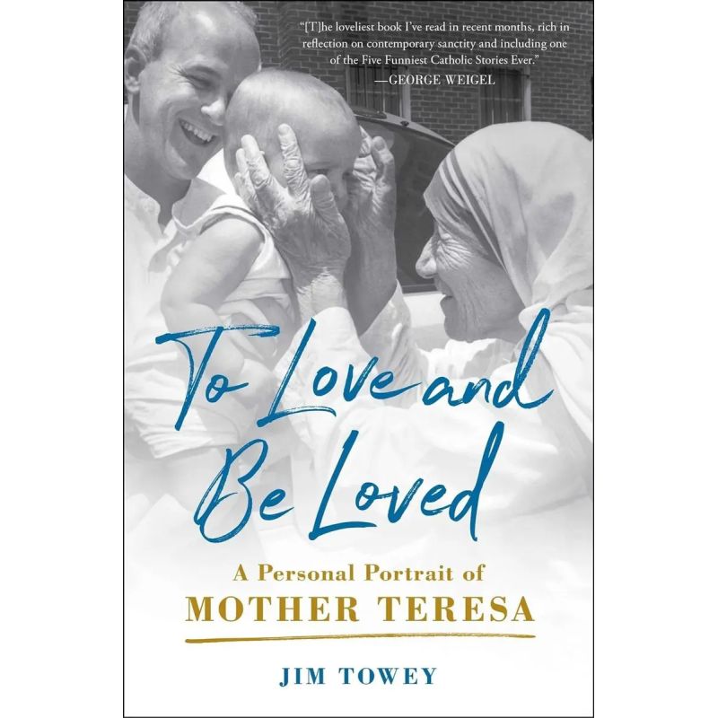 TO LOVE AND BE LOVED - A PERSONAL PORTRAIT OF MOTHER TERESA (Nuevo)