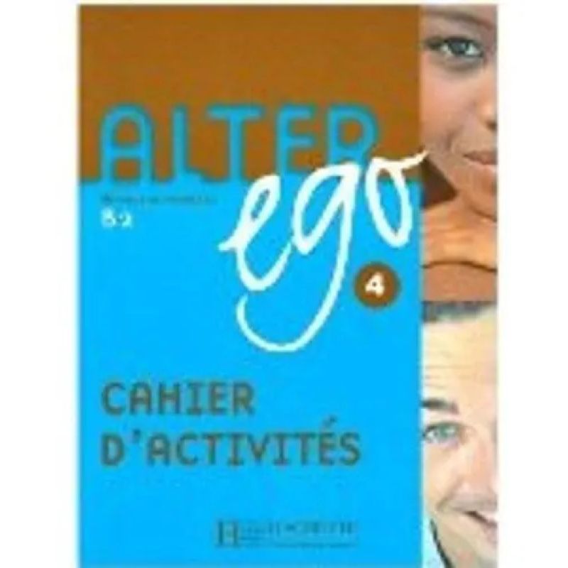 ALTER EGO 4 B2/C1 - CAHIER D'ACTIVITES (Nuevo)