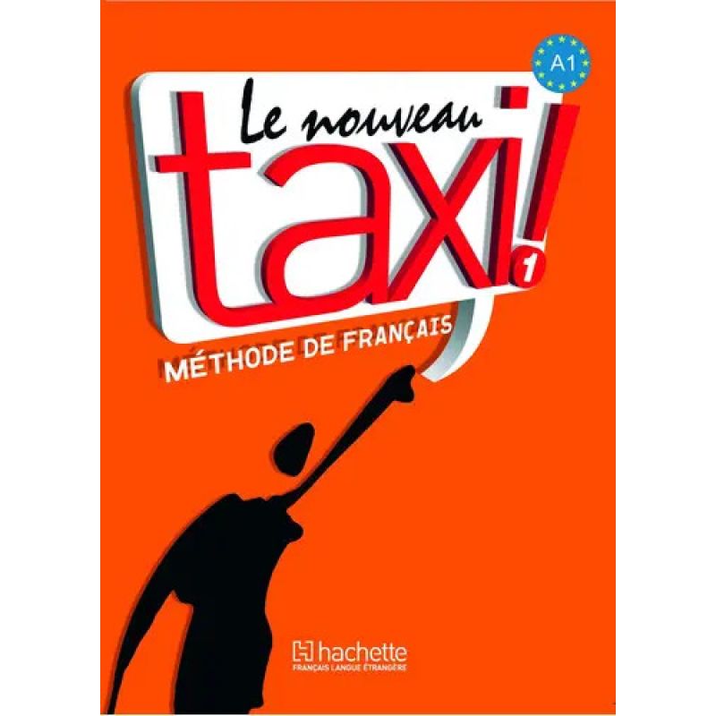 LE NOUVEAU TAXI! 1 A1 - LIVRE DE L'ELEVE (+ MP3 DESC) (Nuevo)
