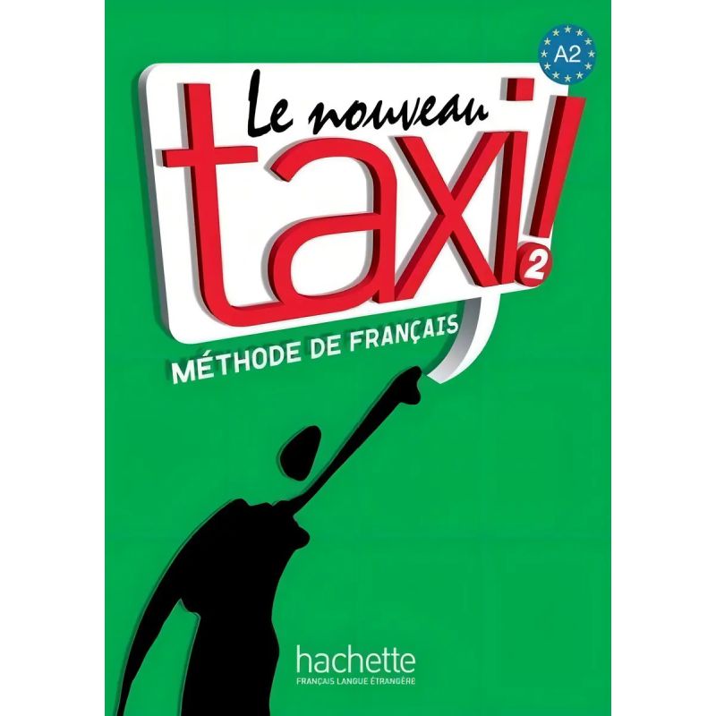LE NOUVEAU TAXI! 2 A2 - LIVRE DE L'ELEVE (+ MP3 DESC) (Nuevo)