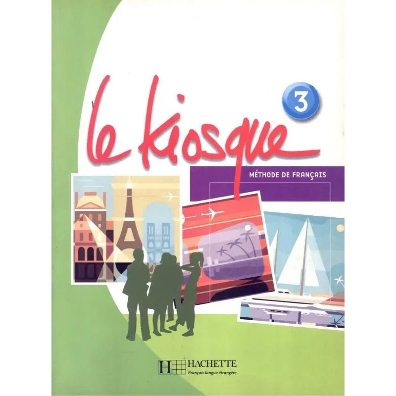 LE KIOSQUE 3 A2 - LIVRE DE L'ELEVE (Nuevo)