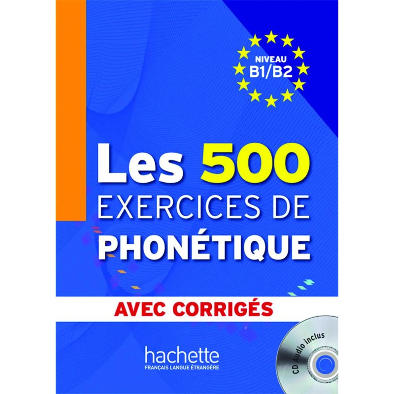 500 EXERCICES DE PHONETIQUE, LES B1/B2 - LIVRE + CORRIGES INTEGR (Nuevo)