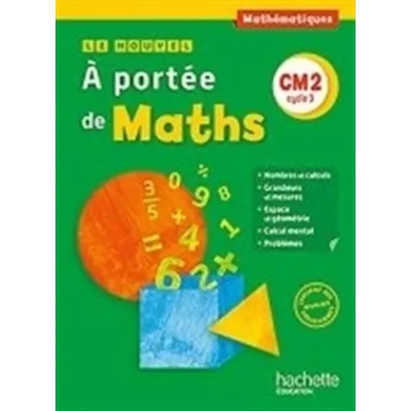 NOUVEL A PORTEE DE MATHS CM2 , LE - CYCLE 3 - HACHETE 2016 (Nuevo)
