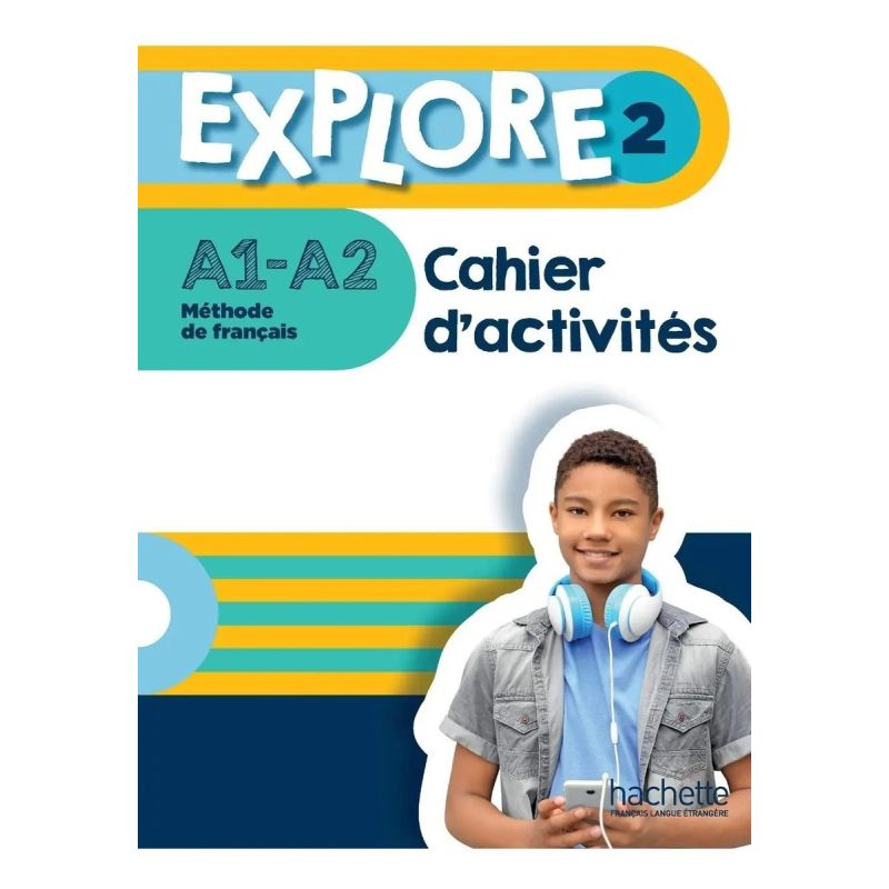 EXPLORE 2 A1 - A2 - CAHIER D'ACTIVITES (Nuevo)