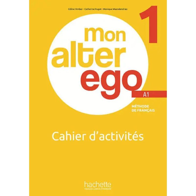 MON ALTER EGO 1 A1 - CAHIER D'ACTIVITES (Nuevo)