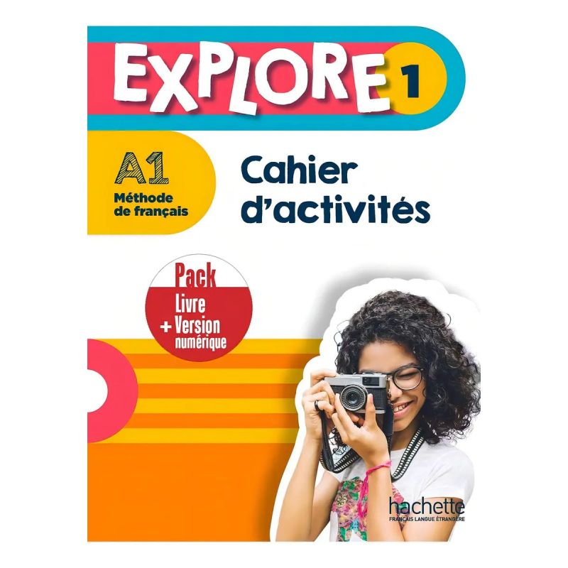 EXPLORE 1 A1 - CAHIER D'ACTIVITES + VERSION NUMERIQUE (Nuevo)