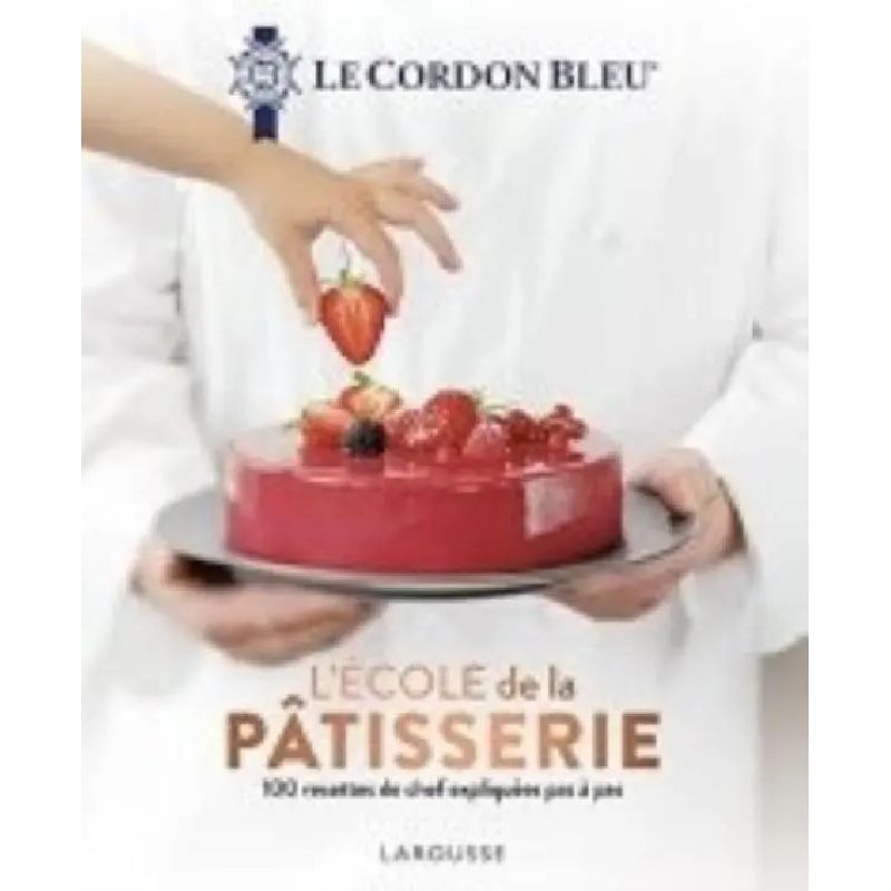 L'ECOLE DE LA PATISSERIE - LE CORDON BLEU (Nuevo)