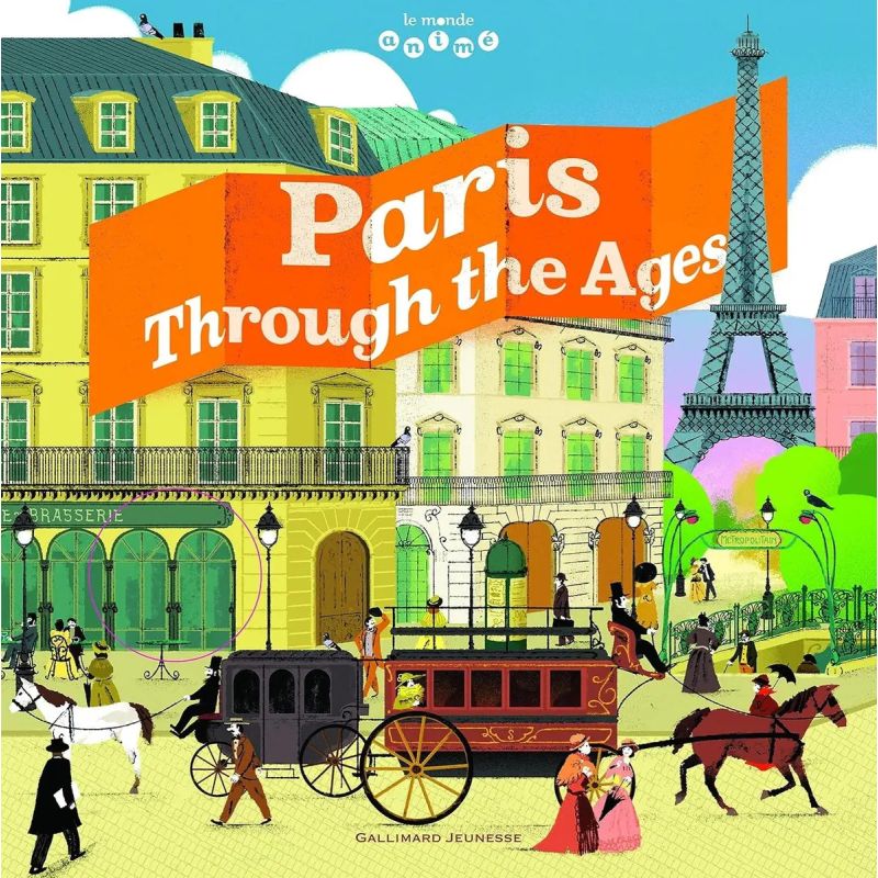 PARIS AU FIL DU TEMPS - LE MONDE ANIME (Nuevo)