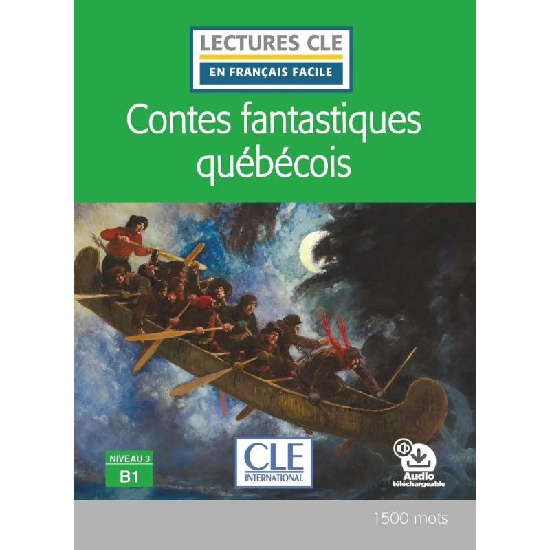 CONTES FANTASTIQUES QUEBECOIS - LECTURES CLE FACILE 3 B1 (Nuevo)