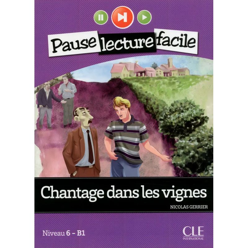 CHANTAGE DANS LES VIGNES - PAUSE LECTURE FACILE B1.2 + CD (Nuevo)