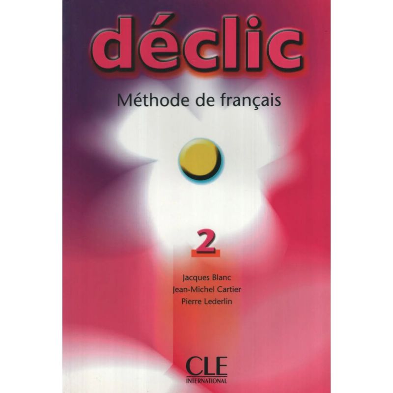 DECLIC 2 - LIVRE DE L'ELEVE (Nuevo)