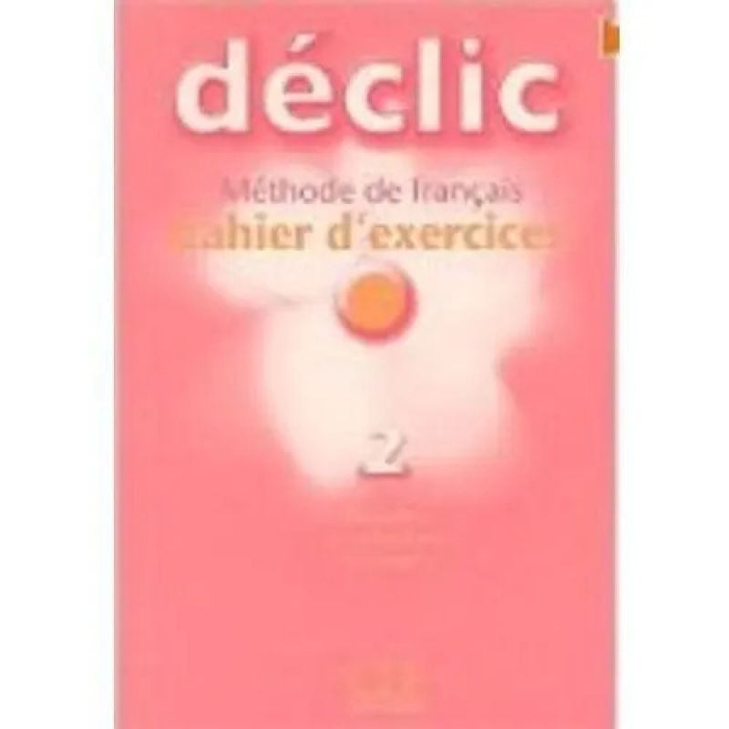 DECLIC 2 - CAHIER D'EXERCICES + A/CD (Nuevo)