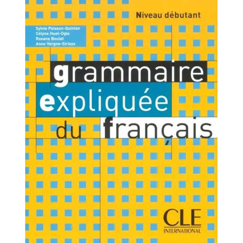 GRAMMAIRE EXPLIQUEE DU FRANCAIS DEBUTANT A1 - LIVRE (Nuevo)