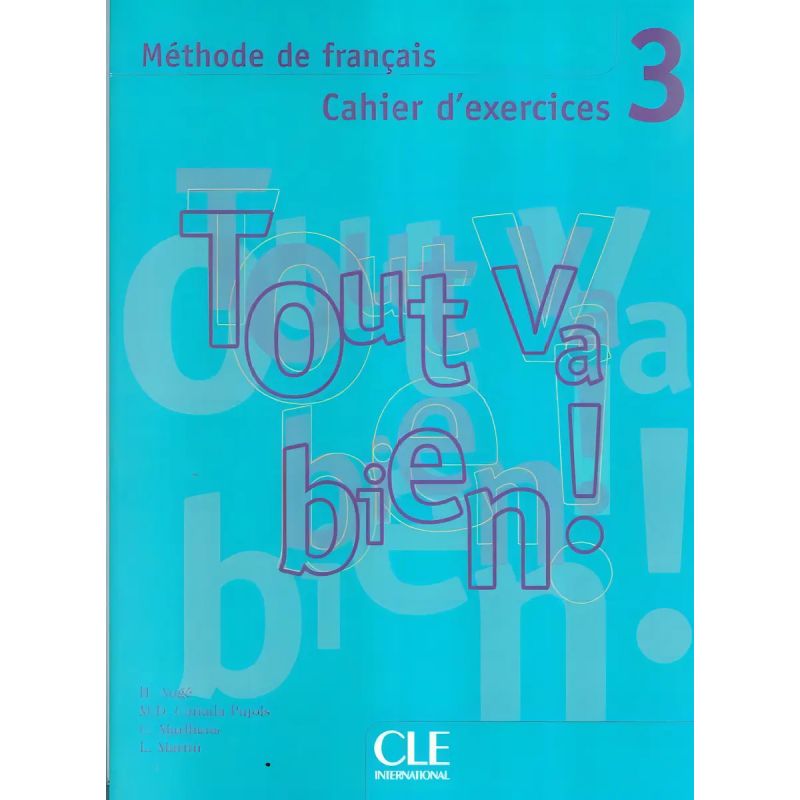 TOUT VA BIEN! 3 B1 - CAHIER D'EXERCICES + A/CD (Nuevo)