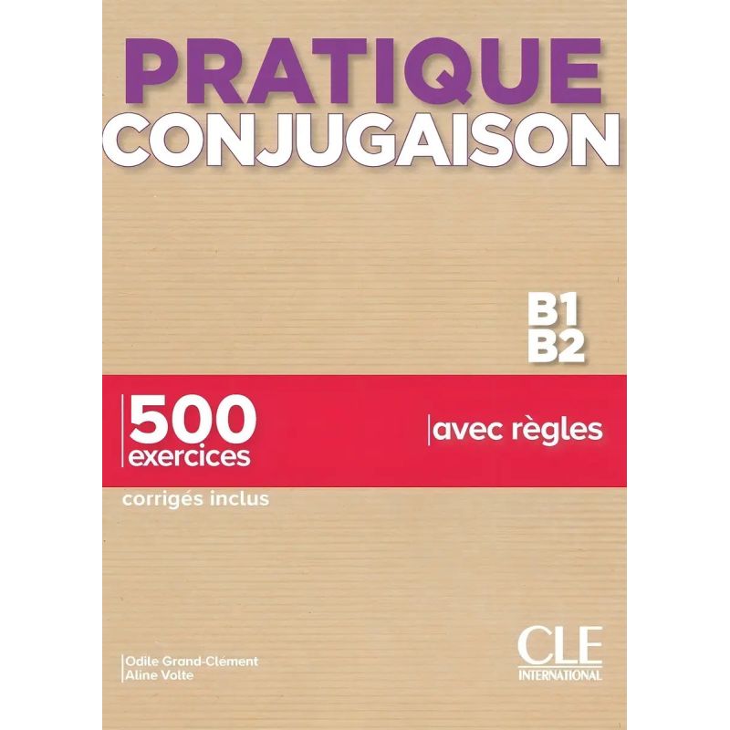 PRATIQUE CONJUGAISON B1/B2 - LIVRE + CORRIGES (Nuevo)
