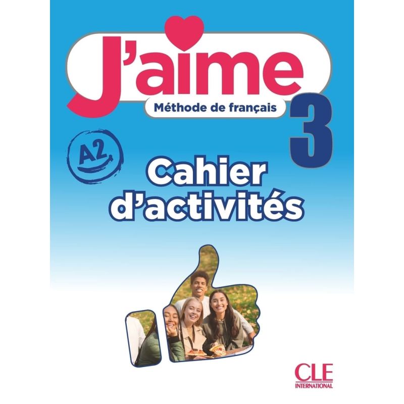 J'AIME 3 A2 - CAHIER D'ACTIVITES (Nuevo)