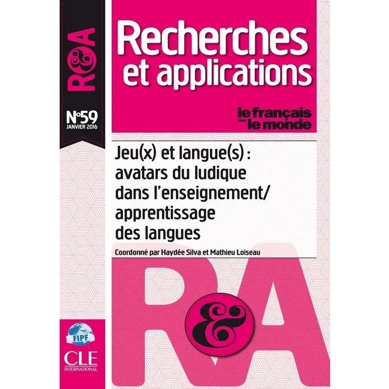RECHERCHES ET APPLICATIONS 59 - JEU(X) ET LANGUE(S): AVATARS DU LUDIQUE DANS L'ENSEIGNEMENT / APPRENTISSAGE DES LANGUES (Nuevo)