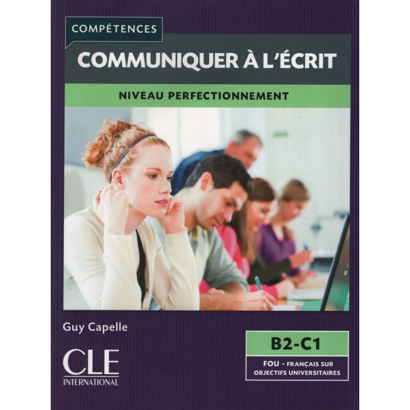 MIEUX COMMUNIQUER PAR L'ECRIT - LIVRE + A/CD - NIVEAU B2/C1 (Nuevo)