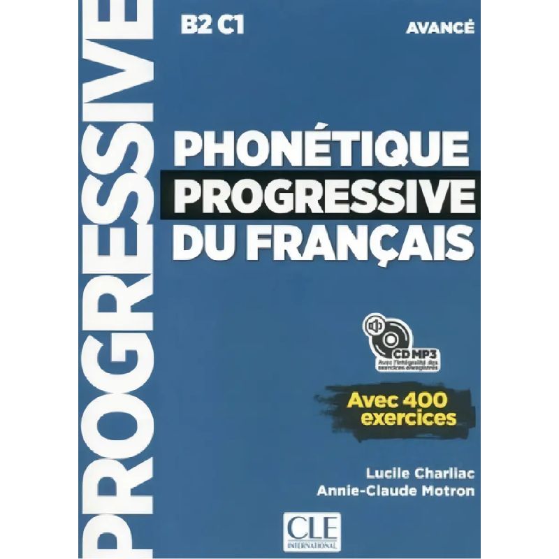 PHONETIQUE PROGRESSIVE DU FRANCAIS AVANCE (B2/C1) - LIVRE + CD + APPLI WEB (Nuevo)