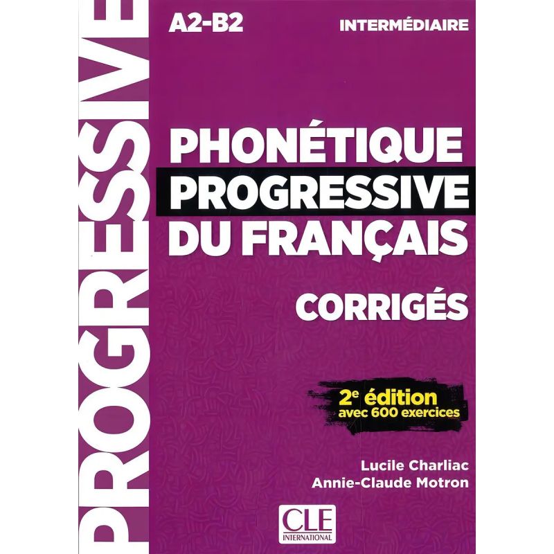 PHONETIQUE PROGRESSIVE DU FRANCAIS INTERMEDIAIRE (A2/B2) 2/ED. - CORRIGES (Nuevo)