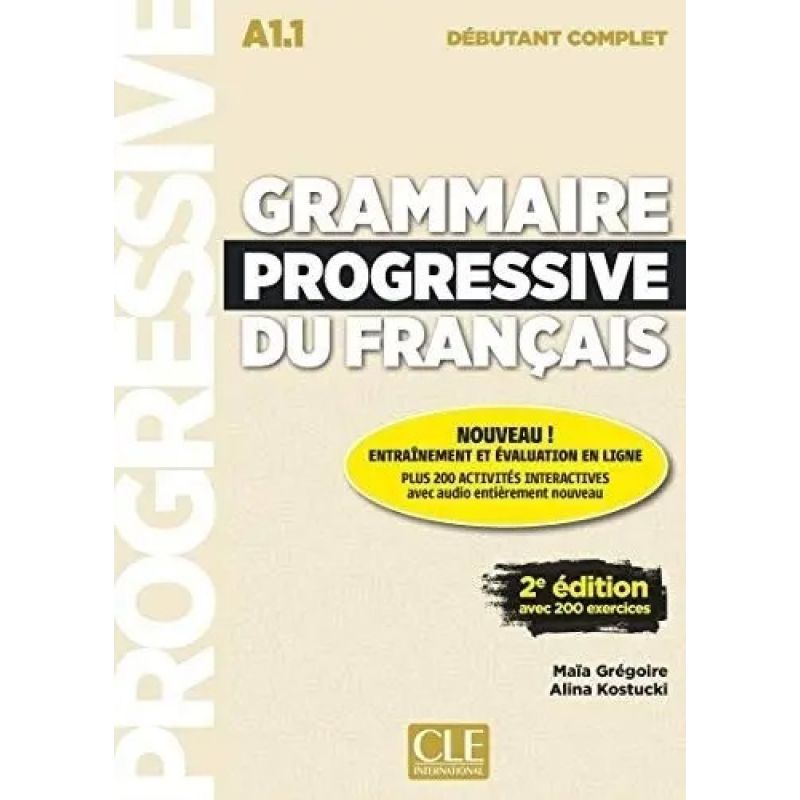 GRAMMAIRE PROGRESSIVE DU FRANCAIS DEBUTANT COMPLET (A1.1) 2/ED. - LIVRE + APPLI WEB (Nuevo)