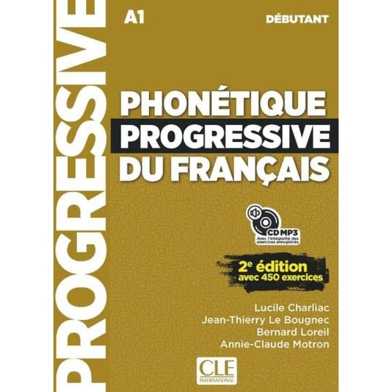 PHONETIQUE PROGRESSIVE DU FRANCAIS DEBUTANT (A1/A2.1) 2/ED. - LIVRE + A/CD (Nuevo)