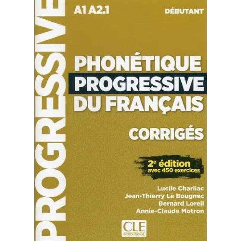 PHONETIQUE PROGRESSIVE DU FRANCAIS DEBUTANT (A1/A2.1) 2/ED. - CORRIGES (Nuevo)