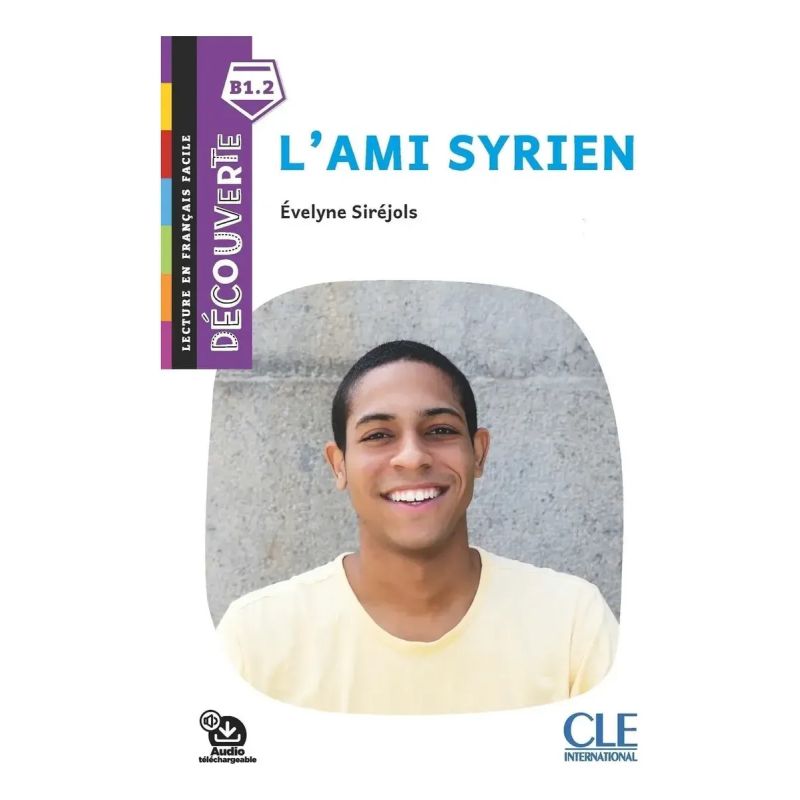 L'AMI SYRIEN - DECOUVERTE - NIVEAU B1.2 + AUDIO (Nuevo)