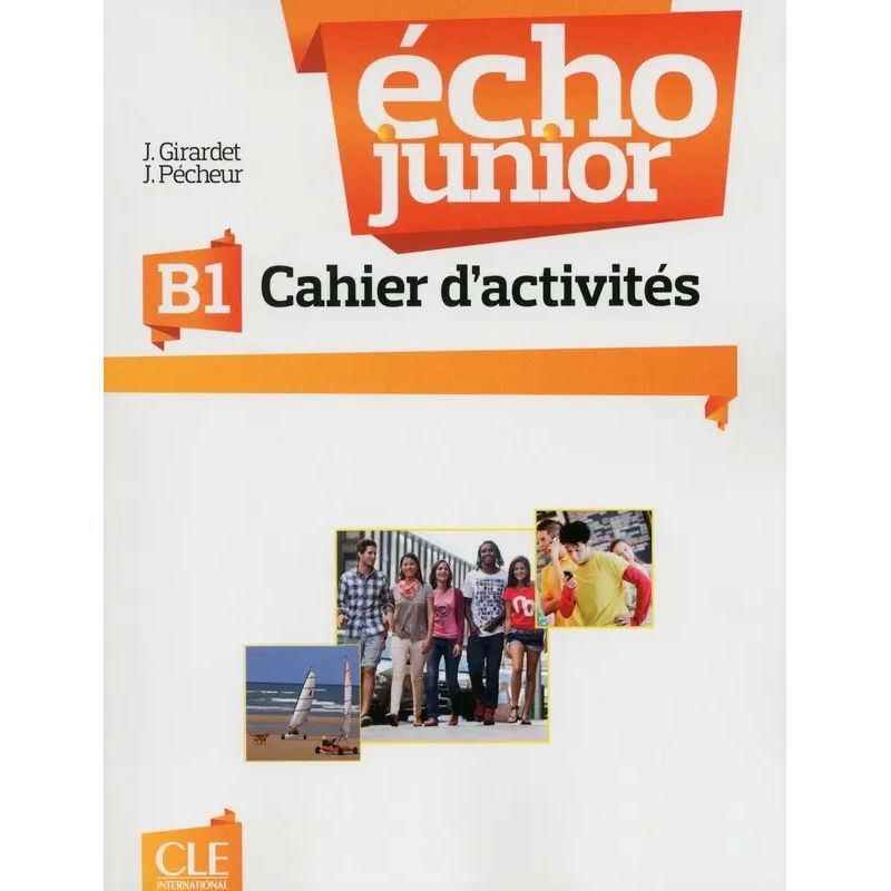 ECHO JUNIOR B1 - CAHIER D'EXERCICES (Nuevo)