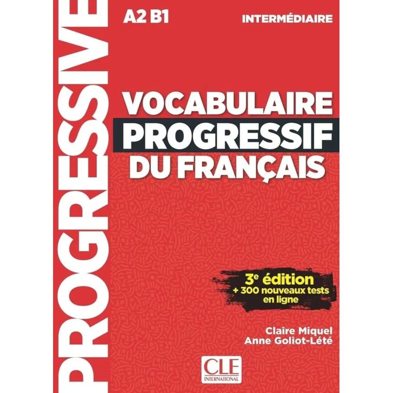 VOCABULAIRE PROGRESSIF DU FRANCAIS INTERMEDIAIRE (A2/B1) 3/ED (Nuevo)