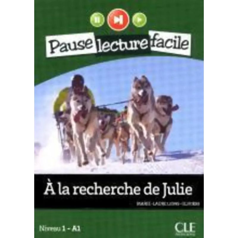 LA RECHERCHE DE JULIE, A - PAUSE LECTURE FACILE 1 A1 + AUDIO (Nuevo)