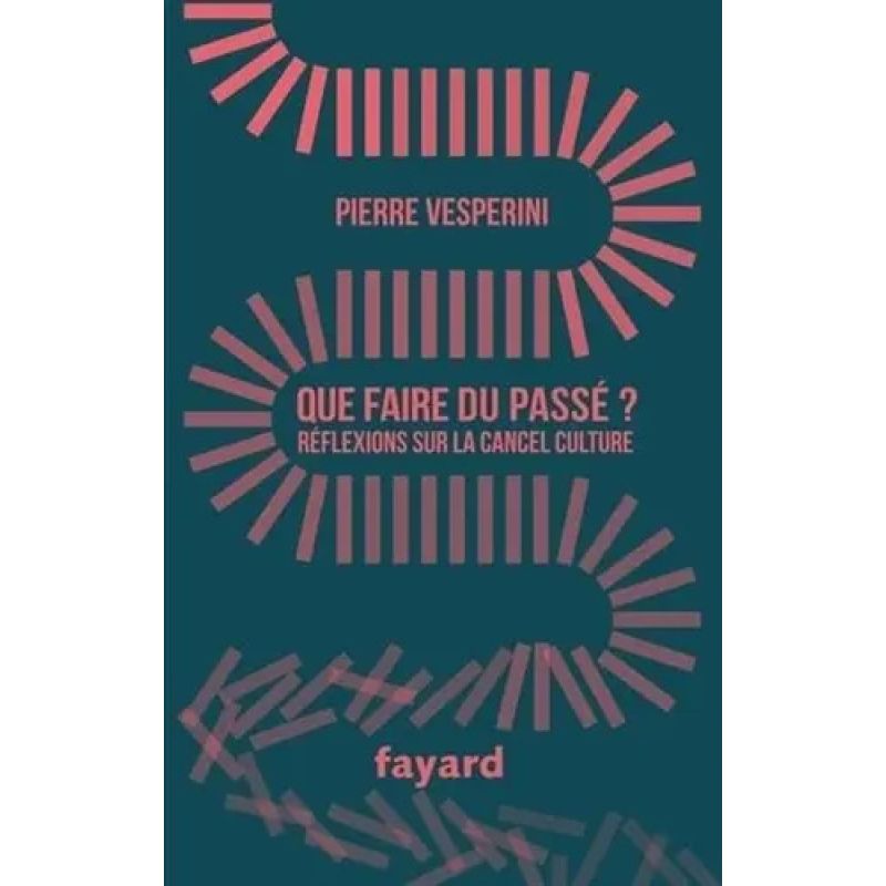 QUE FAIRE DU PASSE ? REFLEXIONS SUR LA CANCEL CULTURE (Nuevo)