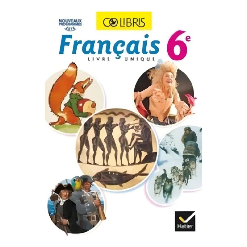 COLIBRIS FRANCAIS 6E - LIBRE UNIQUE ELEVE + "MON CARNET DE BORD 6E") - ED. 2016 (Nuevo)