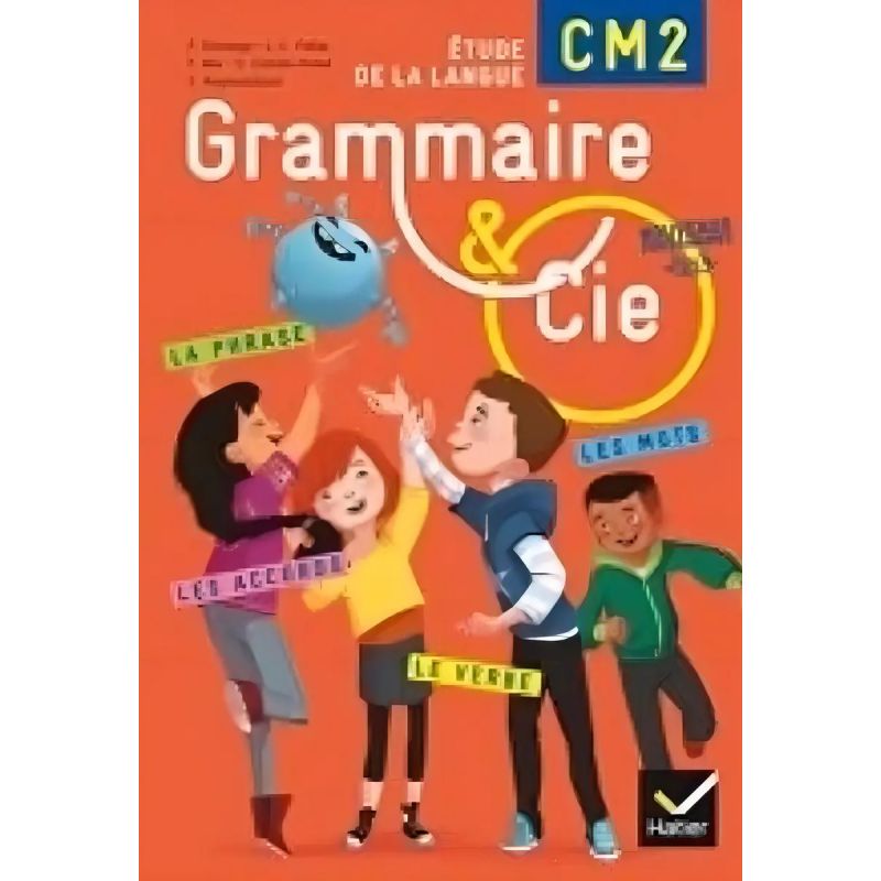 GRAMMAIRE &amp; CIE ETUDE DE LA LANGUE CM2 CYCLE III HATIER 2016 (Nuevo)