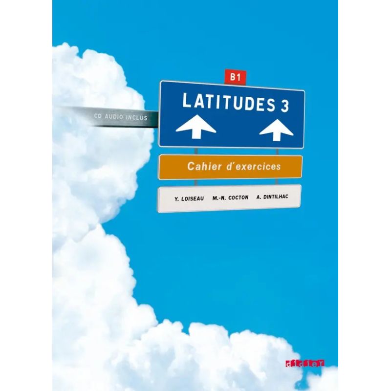 LATITUDES 3 B1 - CAHIER + A/CD (Nuevo)