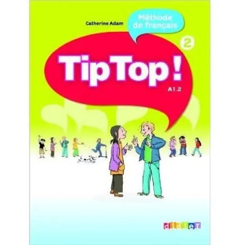 TIP TOP! 2 - LIVRE DE L'ELEVE (Nuevo)