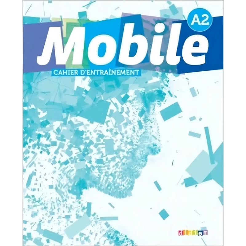 MOBILE 2 A2 - CAHIER D'EXERCICES* (Nuevo)