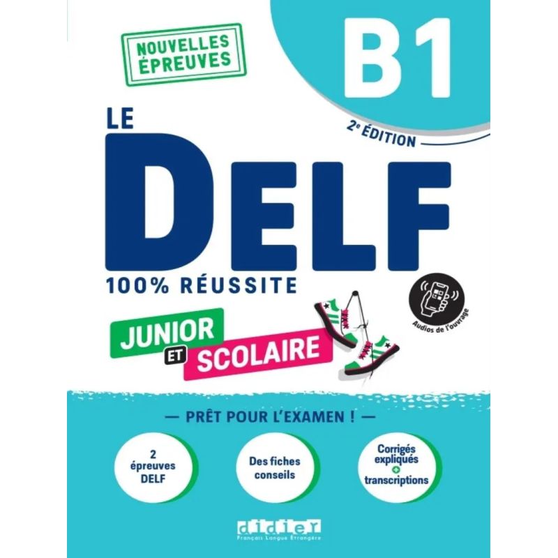 DELF JUNIOR ET SCOLAIRE B1 100% REUSSITE, LE - 2022-23 - LIVRE + DIDIERFLE APP (Nuevo)