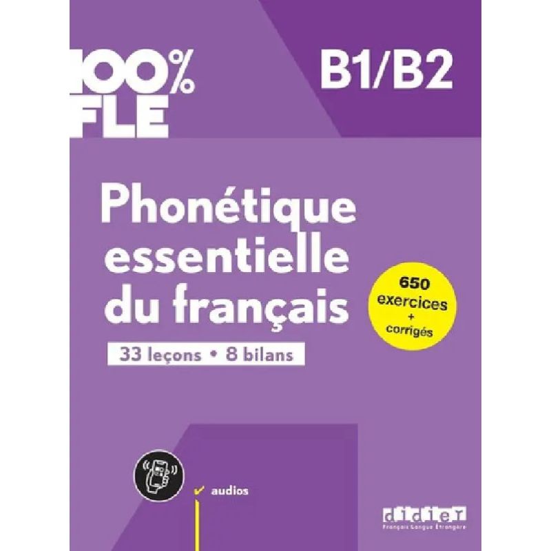 PHONETIQUE ESSENTIELLE DU FRANCAIS B1/B2 (Nuevo)