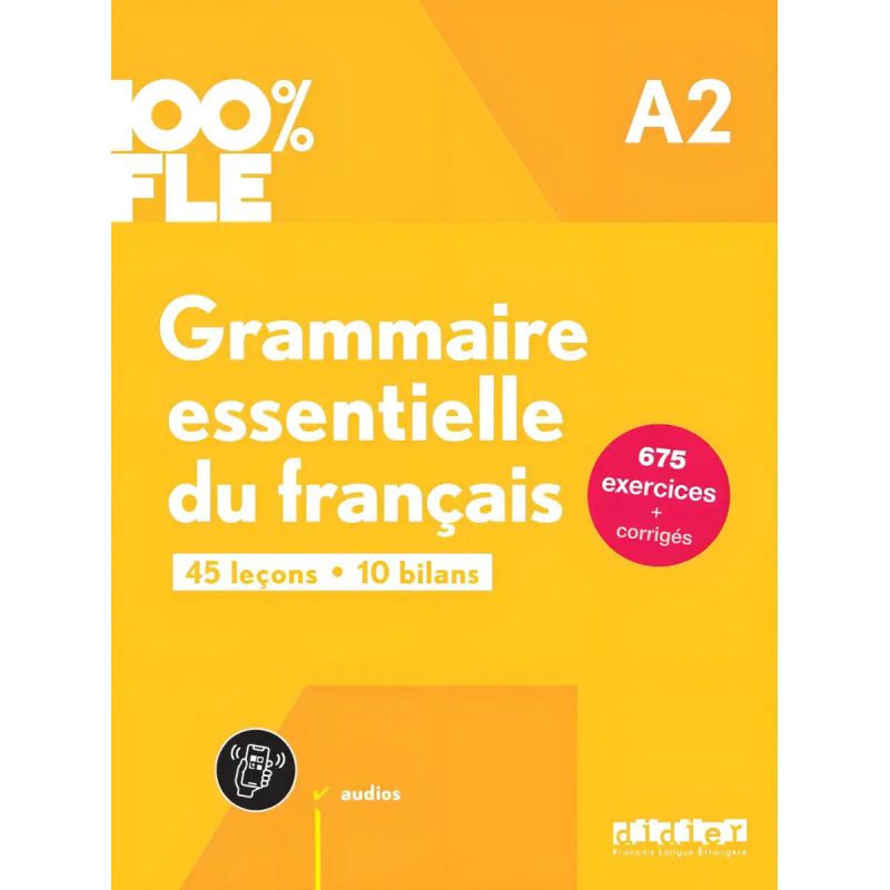 GRAMMAIRE ESSENTIELLE DU FRANCAIS A2 - 100% FLE LIVRE + DIDIERFLE.APP (Nuevo)