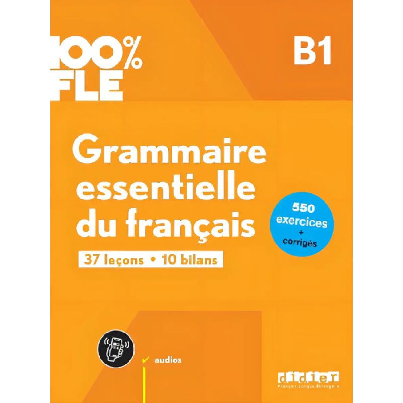 GRAMMAIRE ESSENTIELLE DU FRANCAIS B1 - 100% FLE (Nuevo)