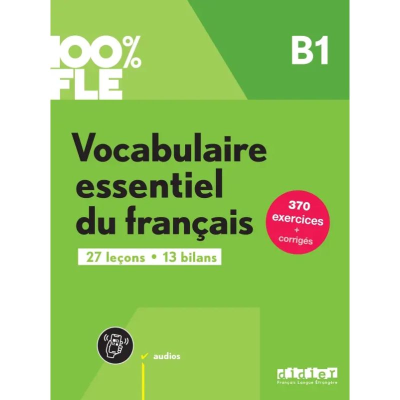 VOCABULAIRE ESSENTIEL DU FRANCAIS B1 (Nuevo)