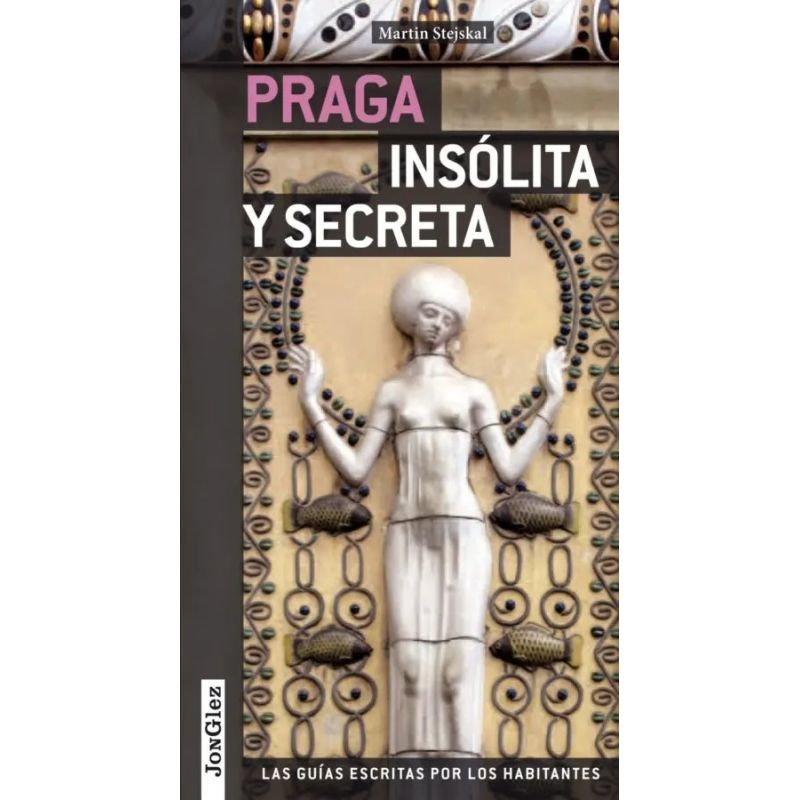 PRAGA - INSOLITA Y SECRETA (Nuevo)