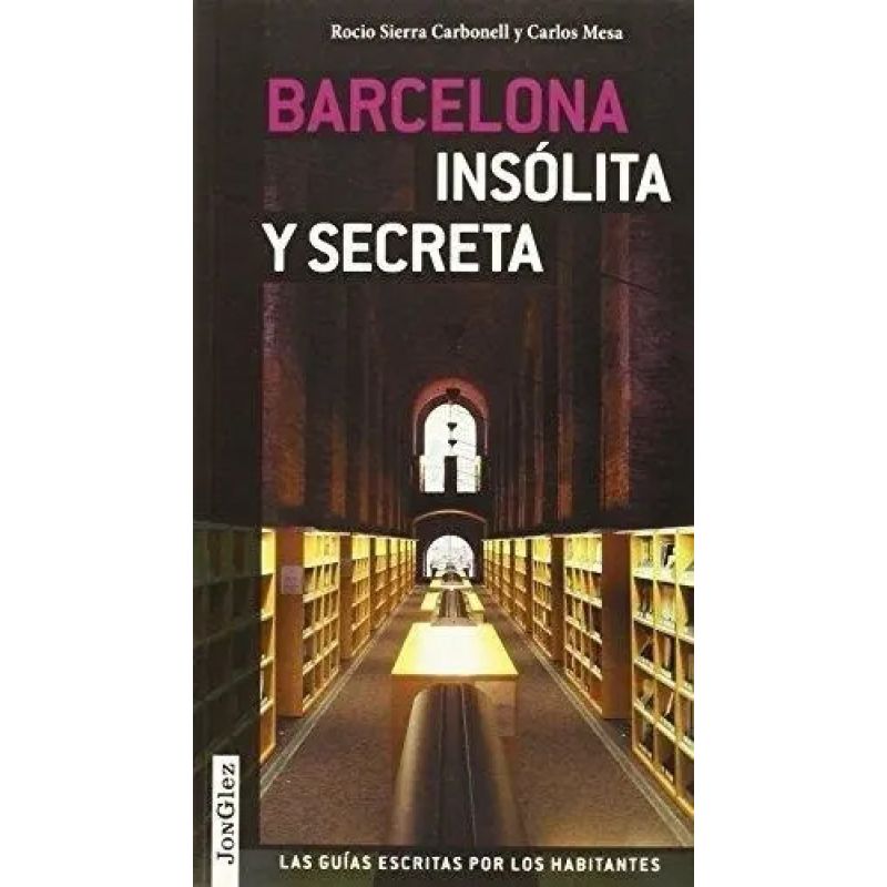 BARCELONA INSOLITA Y SECRETA (Nuevo)