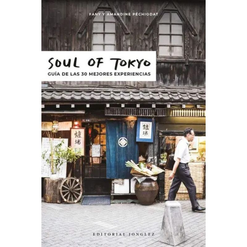 SOUL OF TOKIO - GUIA DE LAS 30 MEJORES EXPERIENCIAS (Nuevo) - Miniatura 2