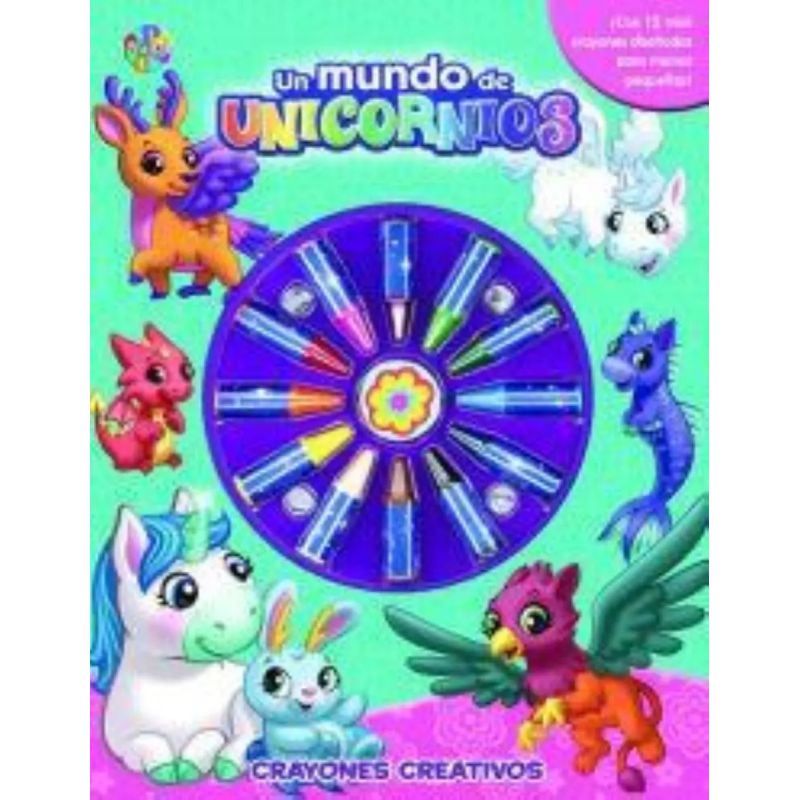 UN MUNDO DE UNICORNIOS - CRAYONES CREATIVOS (TD) (Nuevo)