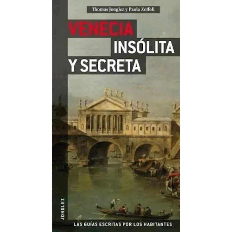 VENECIA - INSOLITA Y SECRETA (Nuevo)