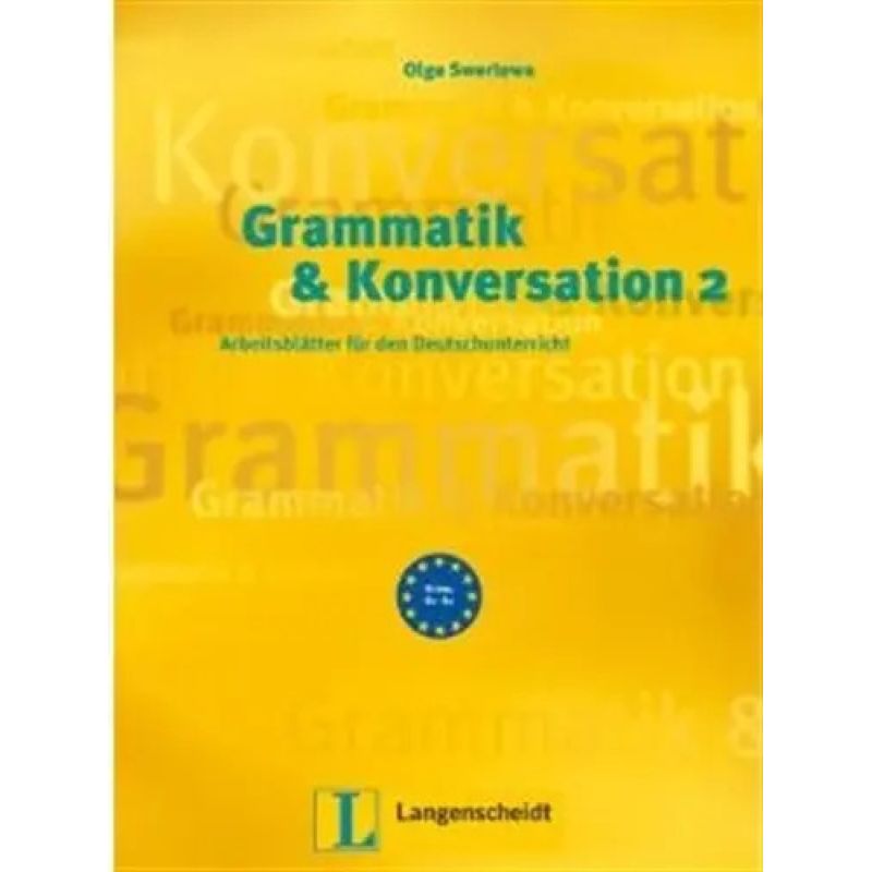 GRAMMATIK &amp; KONVERSATION 2 B1/B2 - ARBEITSBLATTER (WB) (Nuevo)