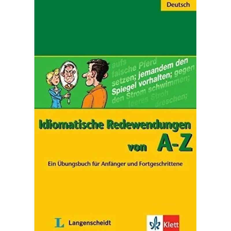 IDIOMATISCHE REDEWENDUNGEN VON A-Z A2-B1 - UBUNGSBUCH (Nuevo)